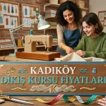 Kadıköy Dikiş Kursu Fiyatları 2026